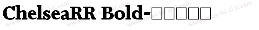ChelseaRR Bold字体转换